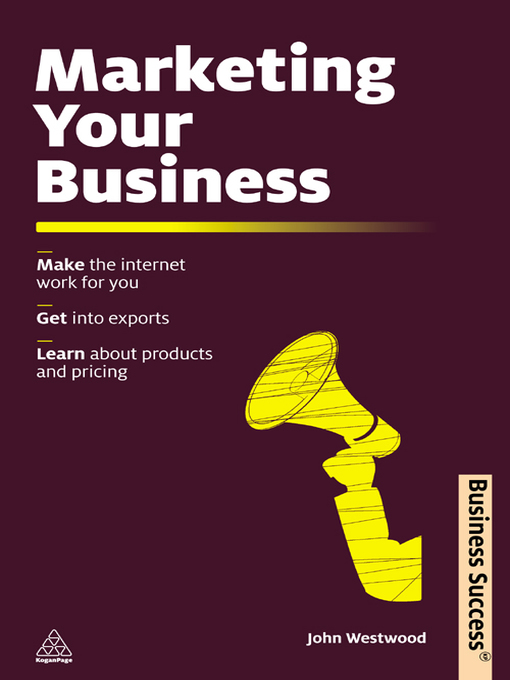 Title details for Marketing Your Business by John Westwood - Available